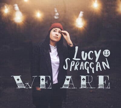 Lucy Spraggan : We Are CD (2015) Pre-Owned