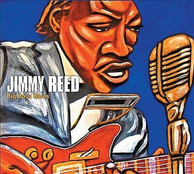 Jimmy Reed : Big Boss Blues CD (2012) Pre-Owned
