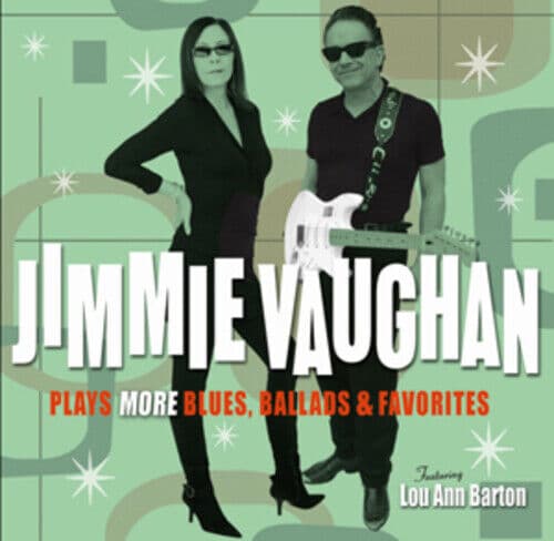 Jimmie Vaughan : Plays More Blues, Ballads and Favourites CD (2011) Pre-Owned