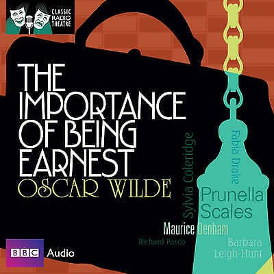 The Importance of Being Earnest: Classic Radio Theatre CD (2010) Pre-Owned
