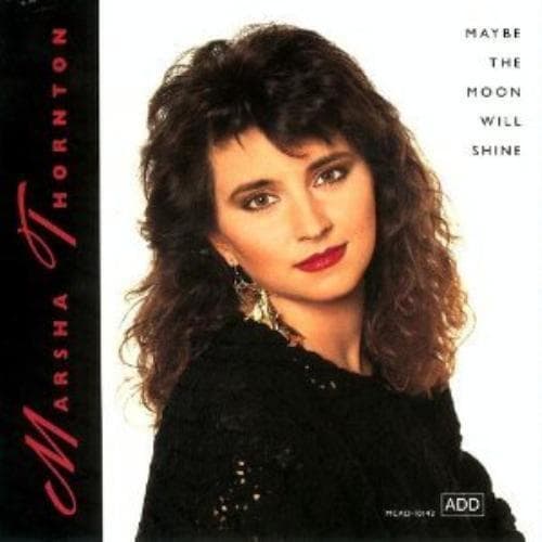 Thornton, Marsha : Maybe the Moon Will Shine CD Pre-Owned