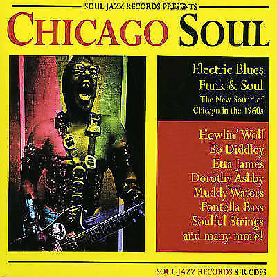 Various Artists : Soul Jazz Presents Chicago Soul: Electric Blues, Funk & Soul. Pre-Owned
