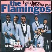 Flamingos, the : I Only Have Eyes for You - The Best of t CD Pre-Owned