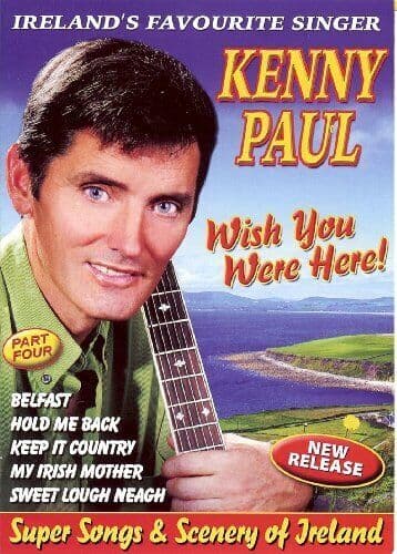 Kenny Paul - Wish You were Here Super Songs and Scenery of Ireland - Vol. 4 CD Pre-Owned