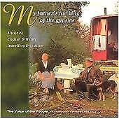 Various : My Father’s The King Of The Gypsies: Music Of English & Welsh Pre-Owned