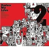 Darker My Love : 2 CD (2009) Pre-Owned