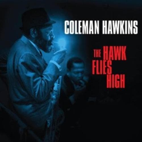 Coleman Hawkins : The Hawk Flies High CD Box Set 2 discs (2012) Pre-Owned