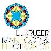 LJ Kruzer : Manhood & Electronics CD Pre-Owned