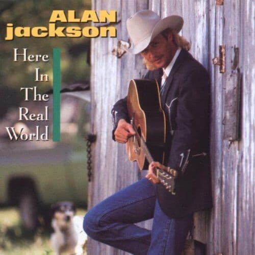 Alan Jackson : Here in the Real World CD (2000) Pre-Owned