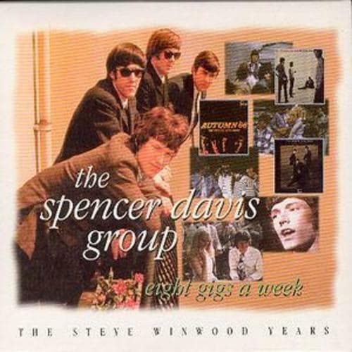 The Spencer Davis Group : Eight Gigs a Week: The Steve Winwood Years CD 2 discs Pre-Owned