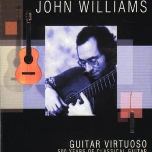 John Williams : Guitar Virtuoso: 500 Years of CD Pre-Owned