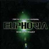 Mixed by the PF Project : Euphoria: for the Mind, Body and Soul CD Pre-Owned
