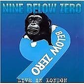Nine Below Zero : Live in London CD Pre-Owned