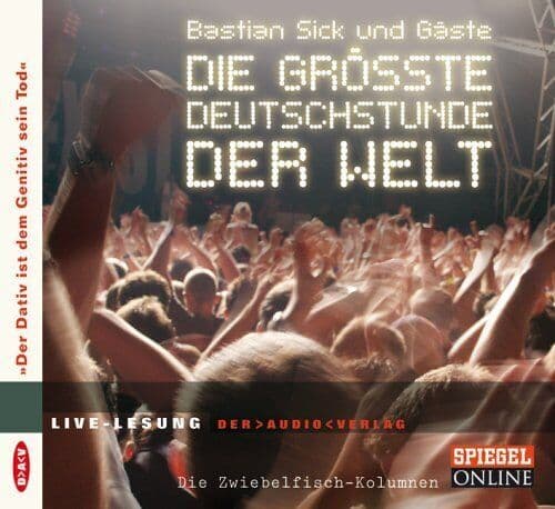 Sick, Bastian : Die gr??te Deutschstunde der Welt. CD: ” CD Pre-Owned