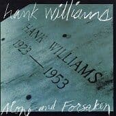 Hank Williams : Alone And Forsaken CD (2002) Pre-Owned