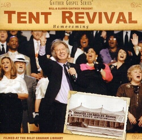 gaither & friends : Tent Revival Homecoming CD Pre-Owned