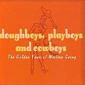 Various Artists : Doughboys, Playboys and Cowboys: The Golden Years of Western Pre-Owned