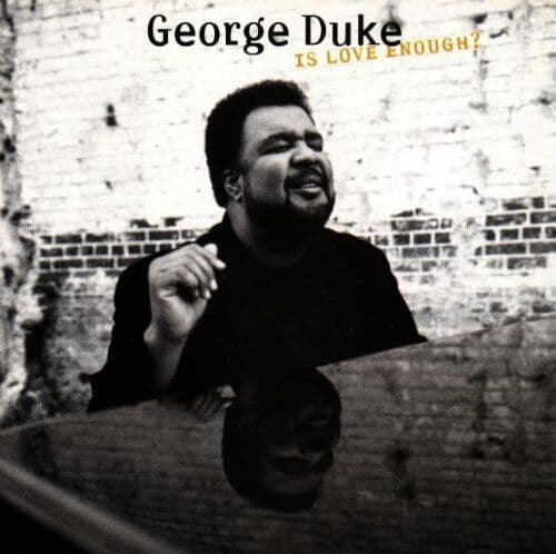 George Duke : Is Love Enough ? CD Pre-Owned