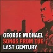 George Michael : Songs from the Last Century CD (2011) Pre-Owned