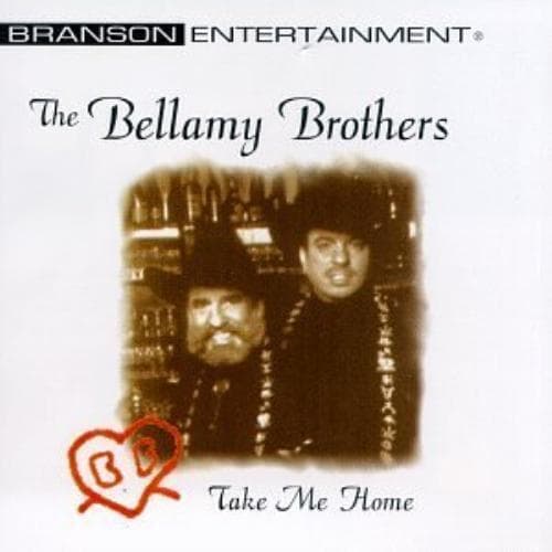 Bellamy Brothers : Take Me Home CD Pre-Owned