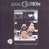 Eric Clapton : No Reason to Cry CD (1996) Pre-Owned
