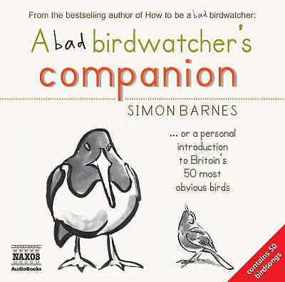 Simon Barnes : A Bad Birdwatcher’s Companion CD 4 discs (2007) Pre-Owned