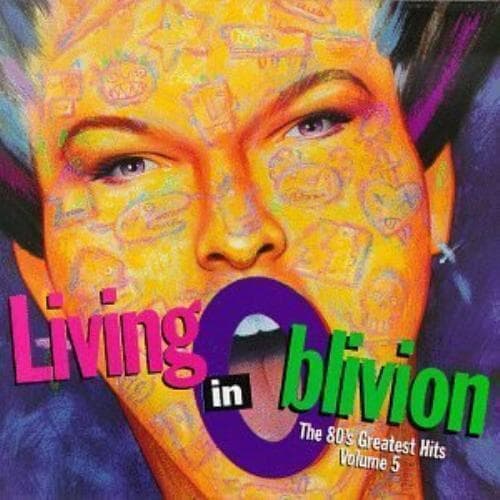Living in Oblivion : Vol. 5-80s Greatest Hits CD Pre-Owned