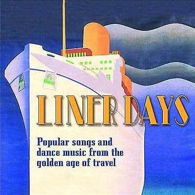 Various Artists : Liner Days: Popular Songs and Dance Music from the Golden Age Pre-Owned