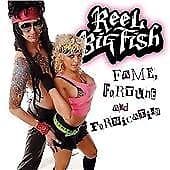 Reel Big Fish : Fame, Fortune and Fornication CD (2009) Pre-Owned
