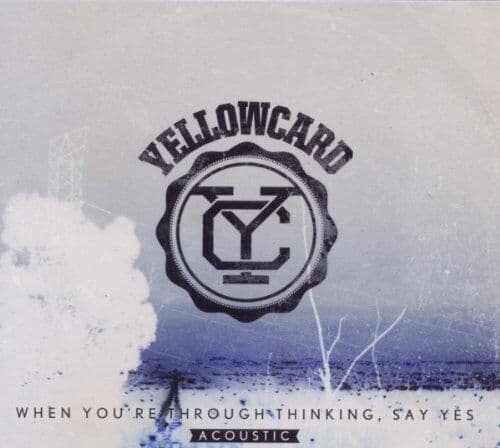 Yellowcard : When You’re Through Thinking, Say Yes Acoustic CD (2011) Pre-Owned