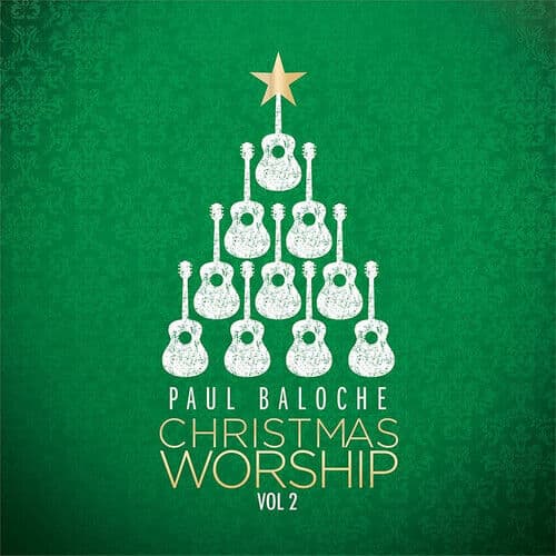 Paul Baloche : Christmas Worship - Volume II CD (2015) Pre-Owned