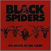 Black Spiders : No Goats In The Omen CD Pre-Owned