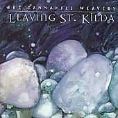 The Tannahill Weavers : Leaving St. Kilda CD (1999) Pre-Owned