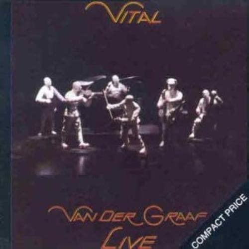 Van Der Graff Generator : Vital-Van Der Graff Live- CD Pre-Owned