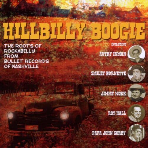Various Artists : Hillbilly Boogie: The Roots of Rockabilly from Bullet Records Pre-Owned