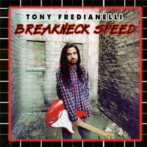 Tony Fredianelli : Breakneck Speed CD (1993) Pre-Owned