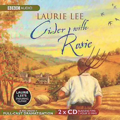 Laurie Lee : Cider With Rosie (Radio 4 Cast) CD 2 discs (2005) Pre-Owned