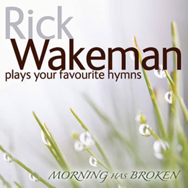 Rick Wakeman : Morning has Broken CD Pre-Owned