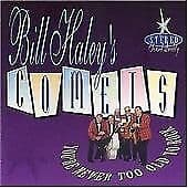 Bill Haley : Youre Never Too Old to Rock CD Pre-Owned