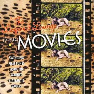 Various Artists : The Leopard Lounge Presents: At the Movies CD (2007) Pre-Owned