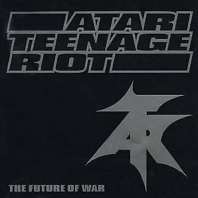 Atari Teenage Riot : The Future of War CD Pre-Owned