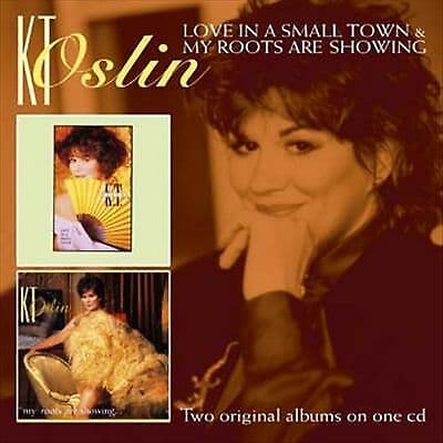 KT Oslin : Love In A Small Town & My Roots Are Show CD Pre-Owned