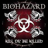 Biohazard : Kill Or Be Killed CD (2003) Pre-Owned