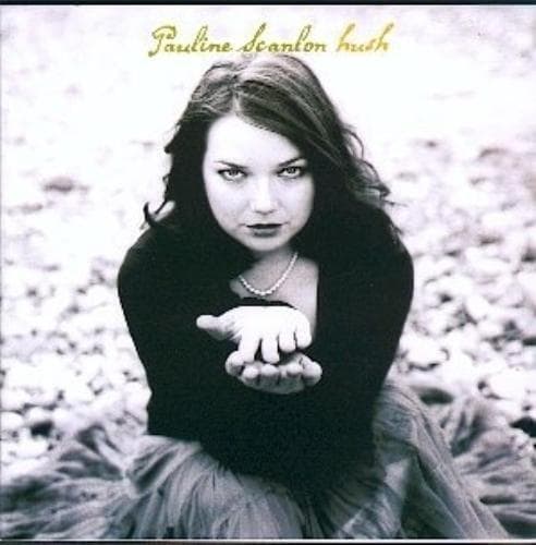 Pauline Scanlon : Hush CD Pre-Owned