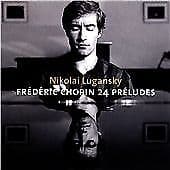 Frederic Chopin : 24 Preludes, Ballades Nos. 3 and 4, Nocturnes (Lugansky) CD Pre-Owned