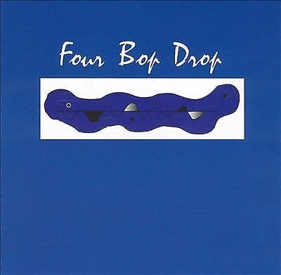 Tony Bowring/Rob Gale/Nick Hamlyn/Richard Powell : Four Bop Drop CD (2013) Pre-Owned