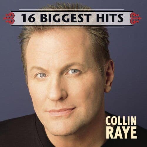 Collin Raye : 16 Biggest Hits CD Pre-Owned