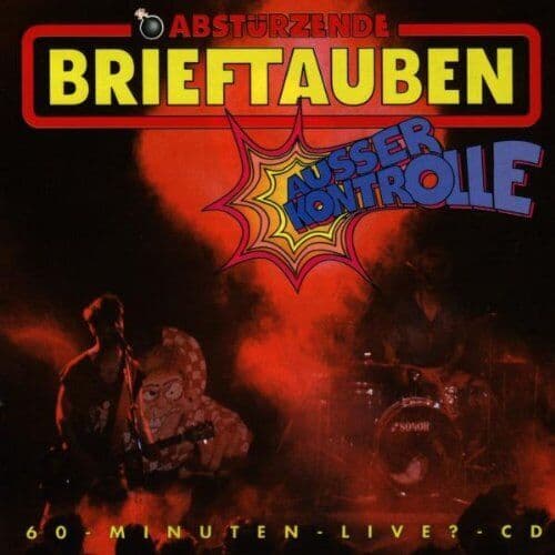 Abstuerzende Brieftauben : Ausser Kontrolle CD Pre-Owned
