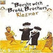 Yale Strom & Hot Pstromi : Borsht With Bread Bro The Rs CD Pre-Owned