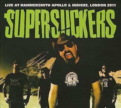 Supersuckers : Live At Hammersmith Apollo & Indigo2, Lo CD Pre-Owned